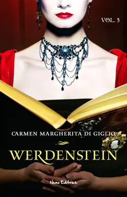 Carmen Margherita Di Giglio - Werdenstein. La duchessa. Vol.3 (2015)