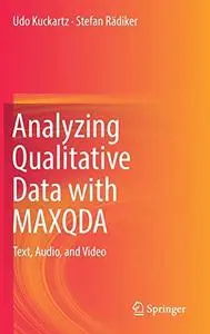 Analyzing Qualitative Data with MAXQDA: Text, Audio, and Video