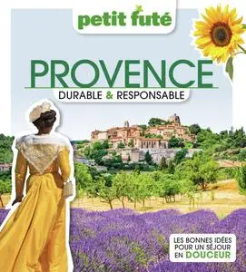 Provence Durable et Responsable 2023 Petit Futé - Dominique Auzias, Jean-Paul Labourdette