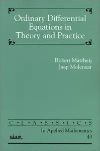 Ordinary Differential Equations in Theory and Practice (Classics in Applied Mathematics) (No. 43) (repost)