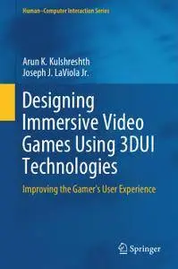 Designing Immersive Video Games Using 3DUI Technologies: Improving the Gamer's User Experience