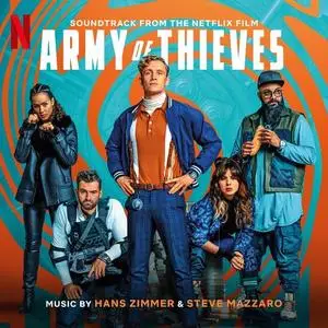 Hans Zimmer - Army of Thieves (Soundtrack from the Netflix Film) (2021)