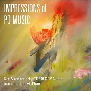 Ken Vandermark's Topology Nonet Featuring Joe McPhee - Impressions Of PO Music (2013)