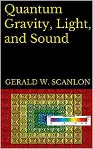 Quantum Gravity, Light, and Sound