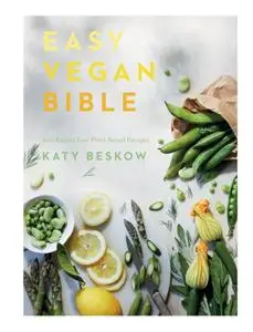 Easy Vegan Bible: 200 Easiest Ever Plant-Based Recipes