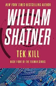 «Tek Kill» by William Shatner