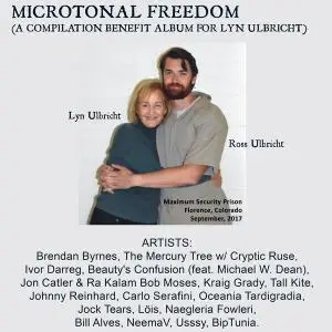 VA - Microtonal Freedom (a Compilation Benefit Album For Lyn Ulbricht) (2019)