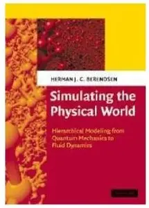 Simulating the Physical World: Hierarchical Modeling from Quantum Mechanics to Fluid Dynamics