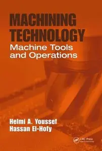 Machining Technology: Machine Tools and Operations (Repost)