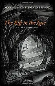 The Rift in The Lute: Attuning Poetry and Philosophy (repost)