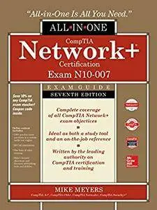 CompTIA Network+ Certification All-in-One Exam Guide, Seventh Edition (Exam N10-007)