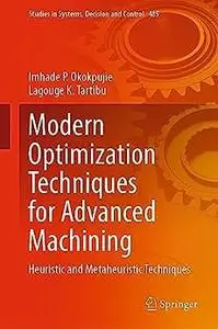 Modern Optimization Techniques for Advanced Machining