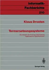 Termersetzungssysteme: Grundlagen der Prototyp-Generierung algebraischer Spezifikationen