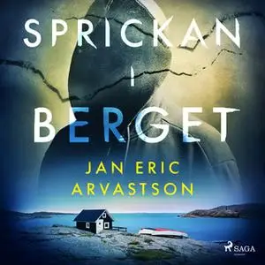 «Sprickan i berget» by Jan Eric Arvastson