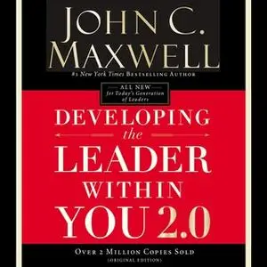 «Developing the Leader Within You 2.0» by John C. Maxwell