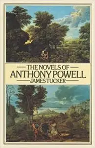 The Novels of Anthony Powell