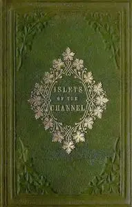 «The Islets of the Channel» by Walter Cooper Dendy