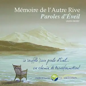 Louise Vincent, "Mémoire de l'Autre rive - Paroles d'Éveil"