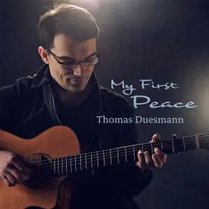 Thomas Duesmann - My First Peace (2019) [Official Digital Download] RE-UP