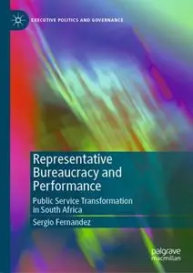 Representative Bureaucracy and Performance: Public Service Transformation in South Africa