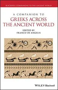 A Companion to Greeks Across the Ancient World