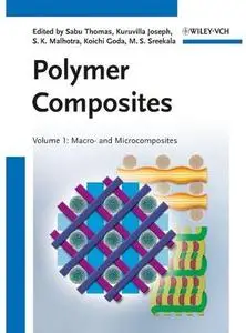 Polymer Composites. Volume 1: Macro- and Microcomposites [Repost]