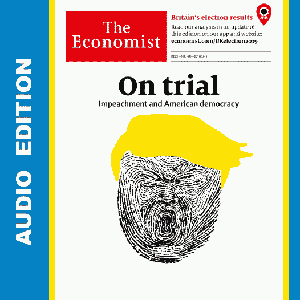 The Economist • Audio Edition • 14 December 2019