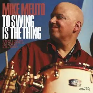 Mike Melito - To Swing is the Thing (2023) [Official Digital Download 24/96]