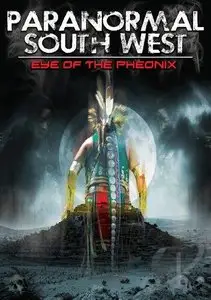 Paranormal South West: Eye of the Phoenix (2014)