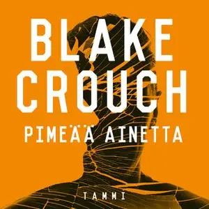 «Pimeää ainetta» by Blake Crouch