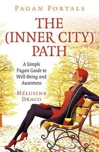 «Pagan Portals – The Inner-City Path» by Melusine Draco