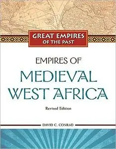 Empires of Medieval West Africa: Ghana, Mali, and Songhay (repost)
