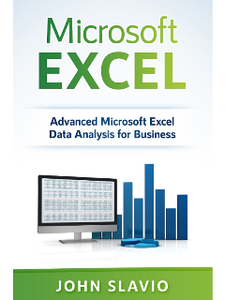 Microsoft Excel : Advanced Microsoft Excel Data Analysis for Business