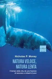 Nicholas P. Money - Natura veloce, natura lenta