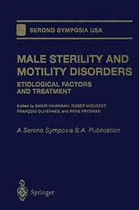 Male Sterility and Motility Disorders: Etiological Factors and Treatment