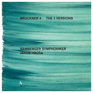 Bamberg Symphony Orchestra, Jakub Hrusa - Bruckner: Symphony No. 4 in E-Flat Major, WAB 104 "Romantic" (The 3 Versions) (2021)