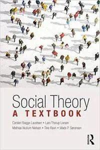 Social Theory: A Textbook
