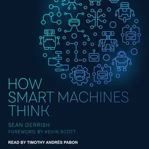 «How Smart Machines Think» by Sean Gerrish
