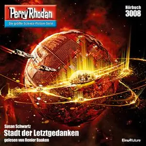 «Perry Rhodan - Episode 3008: Stadt der Letztgedanken» by Susan Schwartz