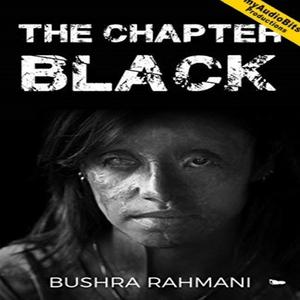 «The Chapter Black» by Bushra Rahmani