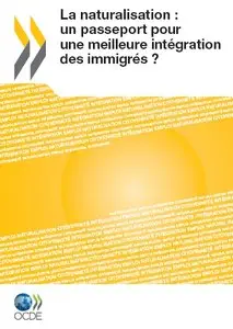 Naturalisation: A Passport for the Better Integration of Immigrants? 