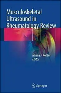 Musculoskeletal Ultrasound in Rheumatology Review