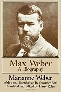 Max Weber: A Biography