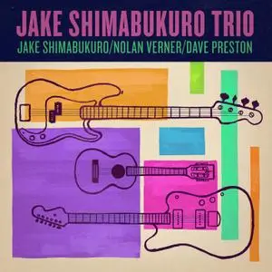 Jake Shimabukuro, Nolan Verner & Dave Preston - Trio (2020) [Official Digital Download 24/96]