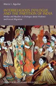 Interreligious Dialogue and the Partition of India