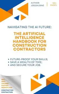 The Artificial Intelligence Handbook for Construction Contractors
