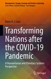 Transforming Nations after the COVID-19 Pandemic: A Humanitarian and Planetary Systems Perspective