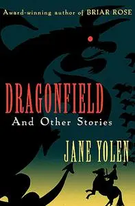 «Dragonfield» by JANE YOLEN