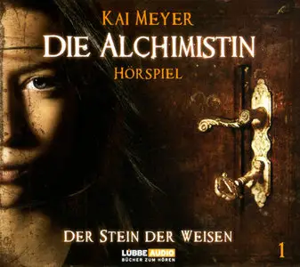 Kai Meyer - Die Alchimistin 1 - Der Stein der Weisen