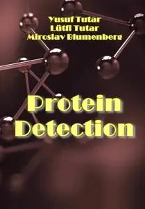 "Protein Detection" ed. by Yusuf Tutar, Lütfi Tutar, Miroslav Blumenberg